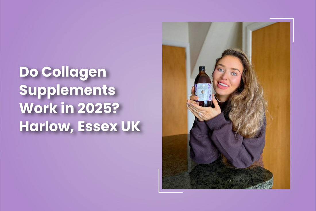 Do Collagen Supplements Work in 2025? - Harlow, Essex UK